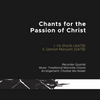 Chants for the Passion of Christ (for Recorder Quartet)