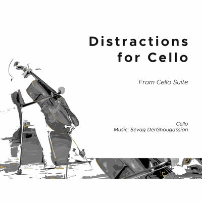 Distractions for Cello
