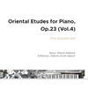 Oriental Etudes for Piano, Op.23 (Vol.4)