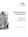 Trois hymnes byzantins de Pâques - SATB