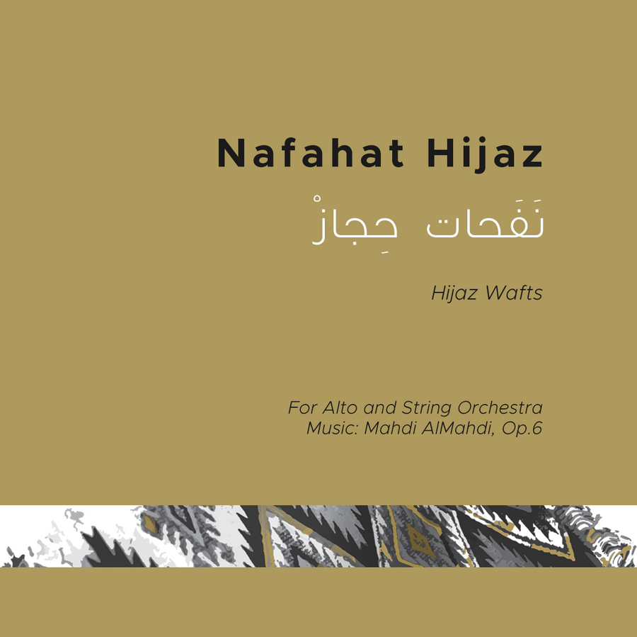 Nafahat Hijaz - For Alto Vocal and String Orchestra