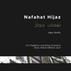Nafahat Hijaz - For Flugelhorn and String Orchestra